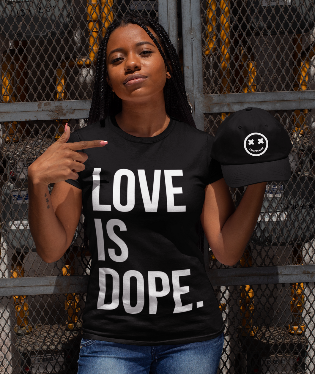 LOVE IS DOPE